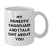 Funny Domestic Shorthair Cat Mom Gifts from Friends for Graduation Unique Gifts - White Coffee Mug for Her, Him, Family, or Coworkers - Additional
