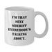 Funny Sheriff Gifts, White Coffee Mug, Perfect for Graduation - Gifts from Men, Women, to Sheriff, Police Officers - Additional
