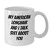 American Longhair Cat Lovers Funny White Coffee Mug Gifts from Friends for Birthday, Quote: 'My American Longhair And I Talk Shit About You' - Additional