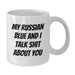 Funny Russian Blue Cat Gifts for Men, Women, Friends, or Family - Christmas Unique Mugs with 'My Russian Blue And I Talk Shit About You' Quote - Additional