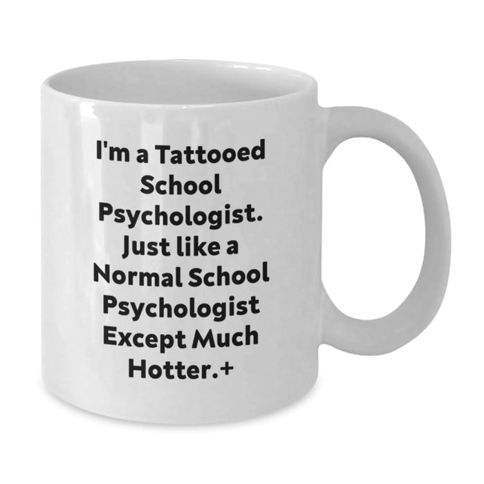 Funny School Psychologist Quotes Gifts from Women for School Psychologist, White Coffee Mug, Birthday Unique Gifts - Additional