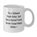Funny Truck Driver Gifts for Men - White Coffee Mug, 11oz or 15oz Capacity, Ceramic, Microwave and Dishwasher Safe Gifts from Friends to Truck Driver - Additional