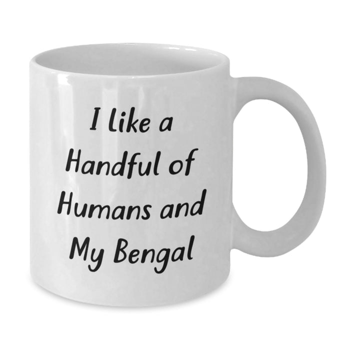 Funny Bengal Cat Lover Gifts from Women, Unique White Coffee Mug for Bengal Cat Enthusiasts, I Like A Handful Of Humans And My Bengal Graduation Unique Gifts - Additional