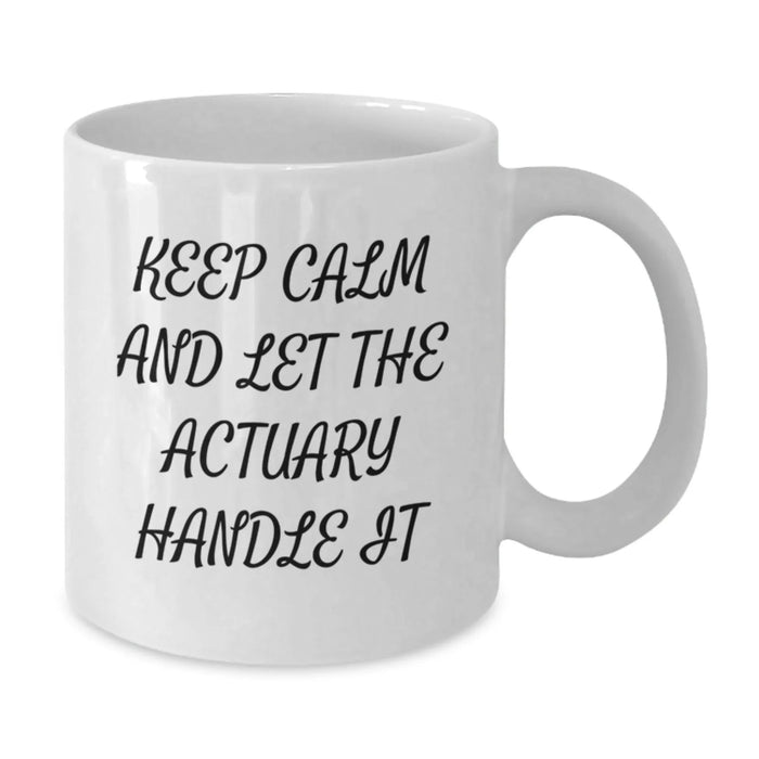 Cute Actuary White Coffee Mugs Gifts from Friends to Actuaries Keep Calm And Let It Handle Christmas Unique Gifts - Additional