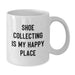 Funny Shoe Collecting Gifts from Friends, White Coffee Mug, Birthday Unique Treasures - 'Shoe Collecting Is My Happy Place' - Additional