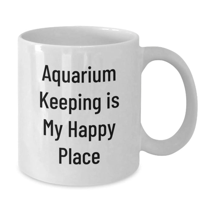 Funny Aquarium Keeping White Coffee Mug Gifts from Friends for Birthday - Additional