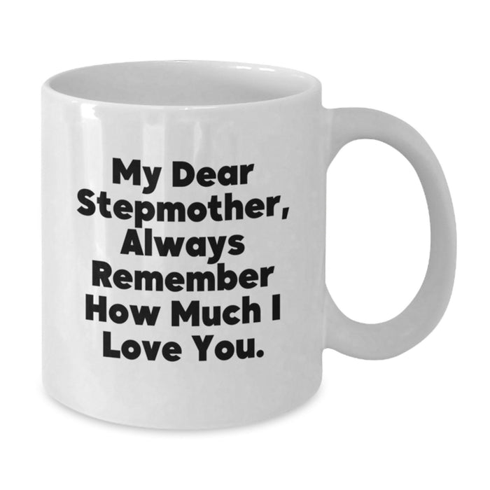 Funny Stepmother Quotes Gifts from Family for Stepmother, White Coffee Mug, 11oz or 15oz Capacity, Ceramic, Microwave and Dishwasher Safe - Additional