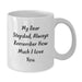 Funny Stepdad Gifts from Family, White Coffee Mug with 'My Dear Stepdad, Always Remember How Much I Love You' Quote, Unique Christmas Unique Gift for Men - Additional