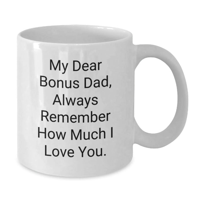 Funny Bonus Dad Gifts from Family, Funny White Coffee Mug Quotes for Bonus Dad, Perfect Christmas Unique Gifts for Bonus Dad - Additional
