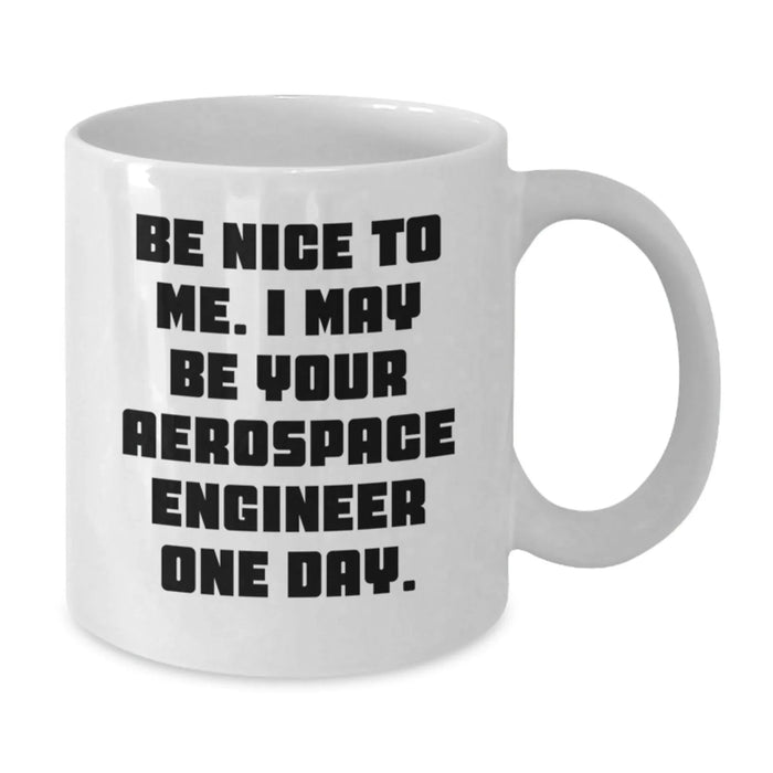 Funny Inspirational Gifts for Aerospace Engineer Friends Birthday White Coffee Mugs from Family - Additional