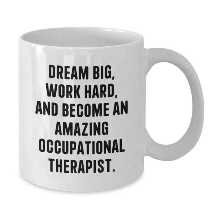 Funny Occupational Therapist White Coffee Mug Gifts from Friends, Gift for Occupational Therapist, Birthday Unique Gift - Additional
