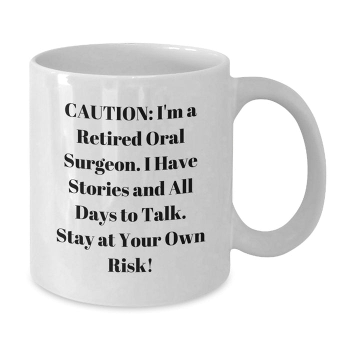 Funny Oral Surgeon Gifts from Family - White Coffee Mug for the Graduation Unique Day - Additional