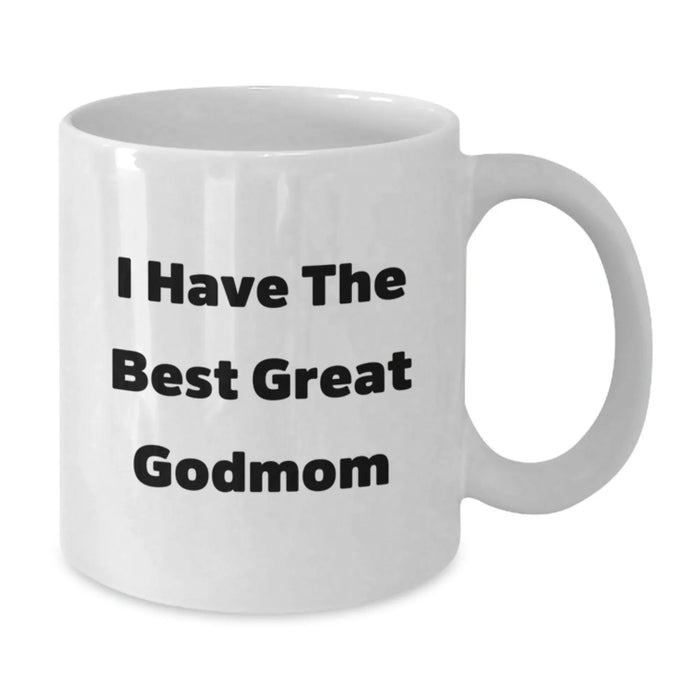 Funny Godmom Gifts, Christmas Unique Mugs, White Coffee Mug for Great Godmom, 'I Have The Best' Quote - Additional