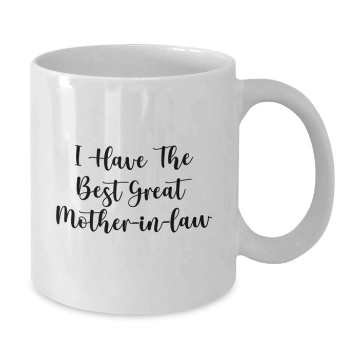 Funny Mom-in-law Gifts for Her Birthday - White Coffee Mug with 'I Have The Best Great Mom-in-law' Quote, Gifts from Men to Family - Additional