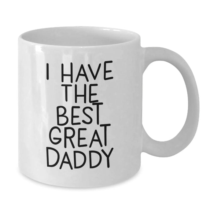 Funny Daddy Gifts, I Have The Best Great Daddy White Coffee Mug, Birthday Unique Gifts from Family to Daddy - Additional