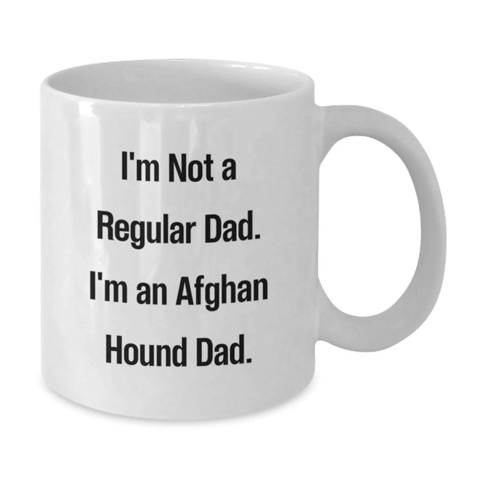 Funny Afghan Hound Dog Birthday Unique Gifts from Dad, White Coffee Mug, Unique Unique Afghan Hound Dad Quote - Additional