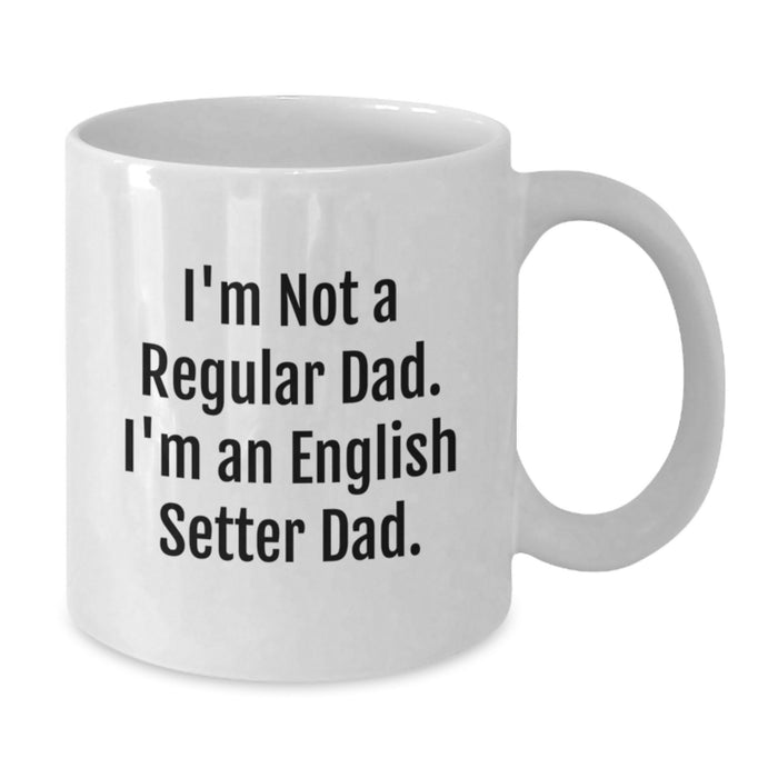Funny English Setter Dog Gifts, White Coffee Mug for English Setter Dad, Unique Graduation Unique Gifts - Additional
