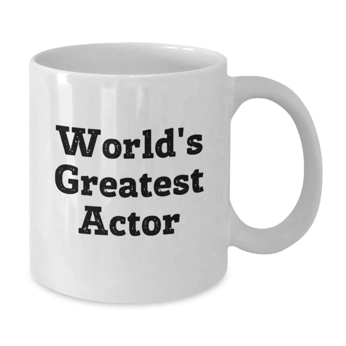 Funny Actor Gifts for Him, World's Greatest Actor White Coffee Mug, Birthday Unique Gifts from Friends, 11oz or 15oz, Ceramic, Microwave, Dishwasher Safe - Additional
