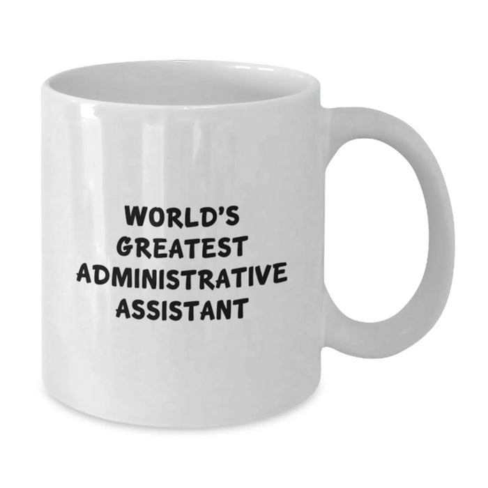 Funny World's Greatest Administrative Assistant Quote White Coffee Mug Gifts from Friends for Office Christmas Unique Presents - Additional