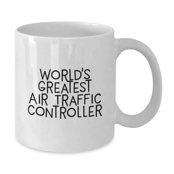 Funny Air Traffic Controller Quotes Gifts from Friends to Air Traffic Controller Birthday Unique Mugs - Additional