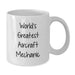 Funny World's Greatest Aircraft Mechanic Gifts for Him Birthday Unique White Coffee Mug - Additional