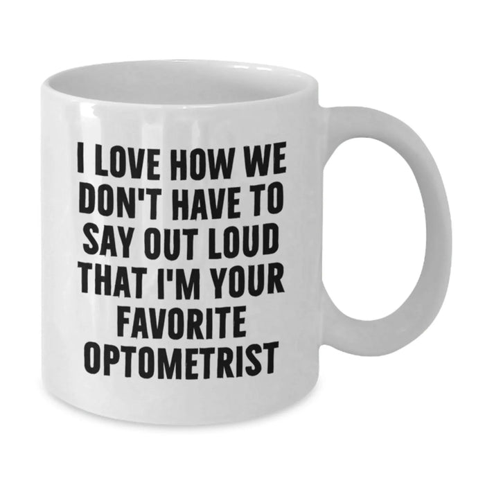 Funny Optometrist White Coffee Mug Gifts for Friends Birthday from Family - Additional