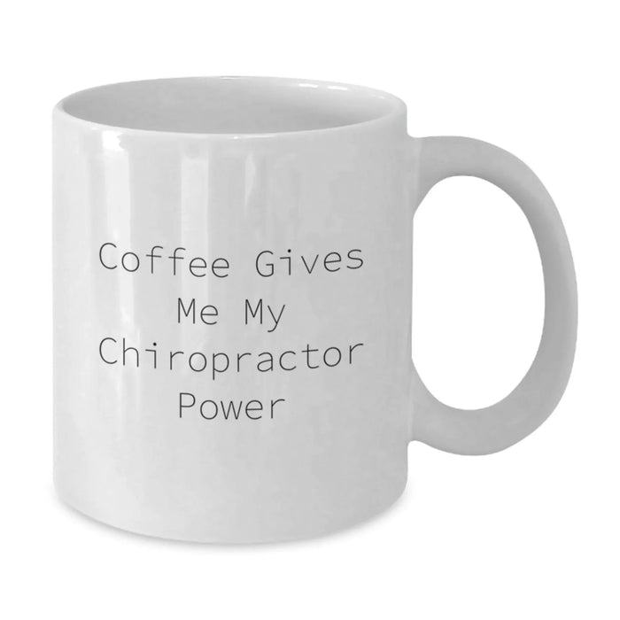 Funny Chiropractor White Coffee Mugs Gifts from Men to Chiropractor Friends on Birthday, Coffee Gives Me My Chiropractor Power - Additional