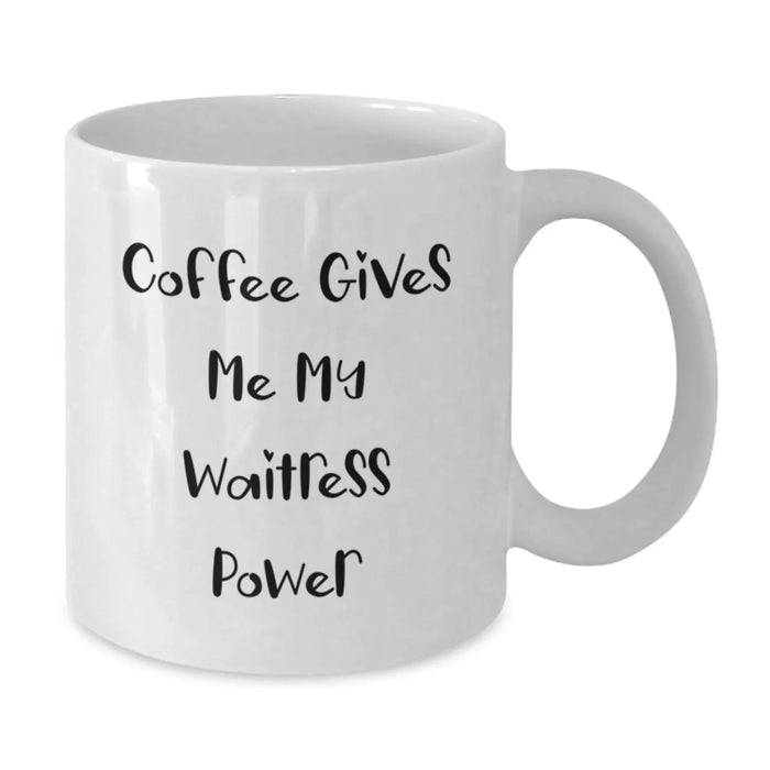 Funny Waitress Gifts from Friends, White Ceramic Coffee Mug, Perfect Inspirational Quote for Christmas Unique Presents for Waitress, 15oz Capacity - Additional