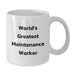 Funny Maintenance Worker White Coffee Mug - Gifts for Maintenance Worker from Friends and Family - Christmas Unique Gifts - World's Greatest Maintenance Worker Mug - Additional