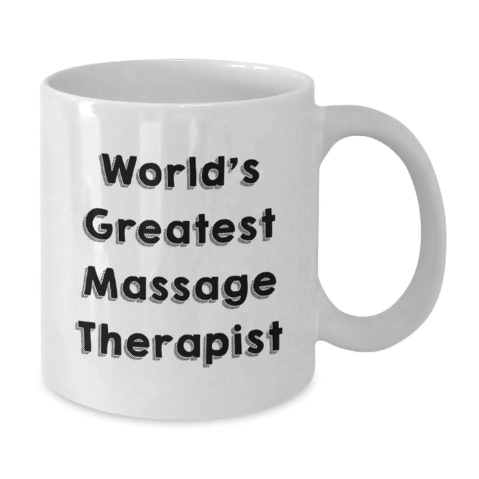 Funny World's Greatest Massage Therapist Gifts for Men from Friends, Unique White Coffee Mug - Additional