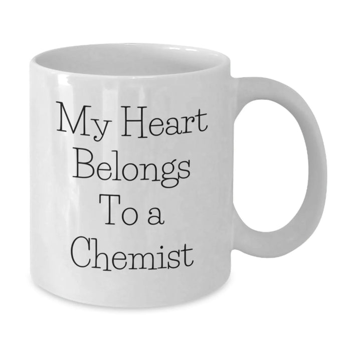Funny Chemist Gifts from Friends for Christmas Unique White Coffee Mugs - My Heart Belongs To A Chemist Quote - Additional