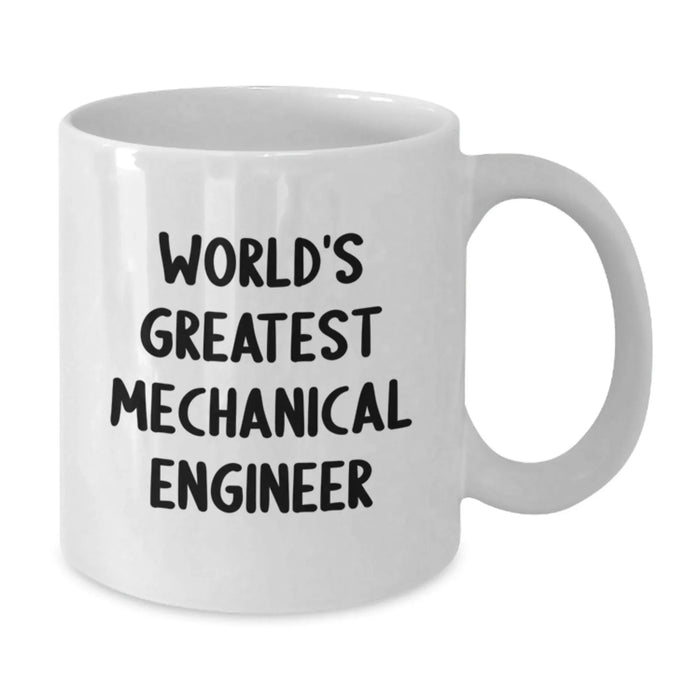 Funny Mechanical Engineer Gifts for Him from Friends, White Coffee Mug, World's Greatest Quote, Birthday Unique Gifts - Additional