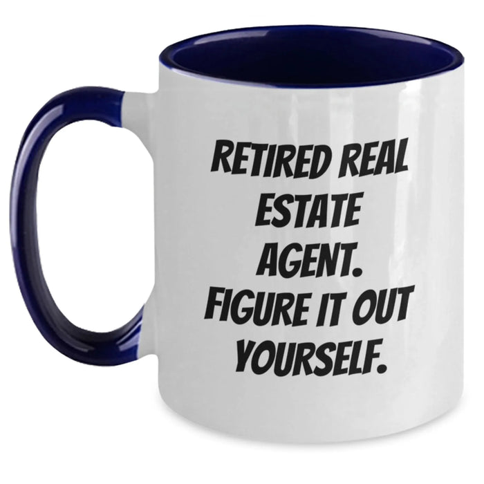 Funny Real Estate Agent Gifts from Friends to Graduating Real Estate Agents - Two Tone Coffee Mugs - Retired Agent 'Figure It Out Yourself' Quote - Main