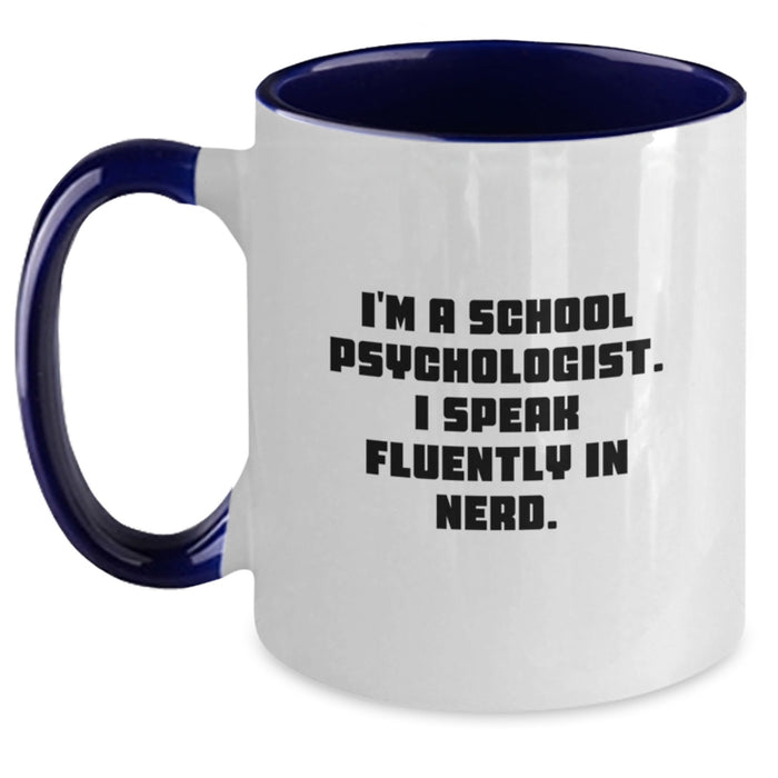 Funny School Psychologist Gifts for Men, Gifts from Women to Friends, Christmas Unique Mugs, Two Tone Coffee Mug I'm A School Psychologist. I Speak Fluently In genius. - Main