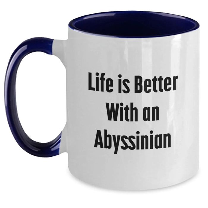 Funny Abyssinian Cat Gifts from Friends for Birthday - Two Tone Coffee Mug with Life Is Better With An Abyssinian Quote - Main