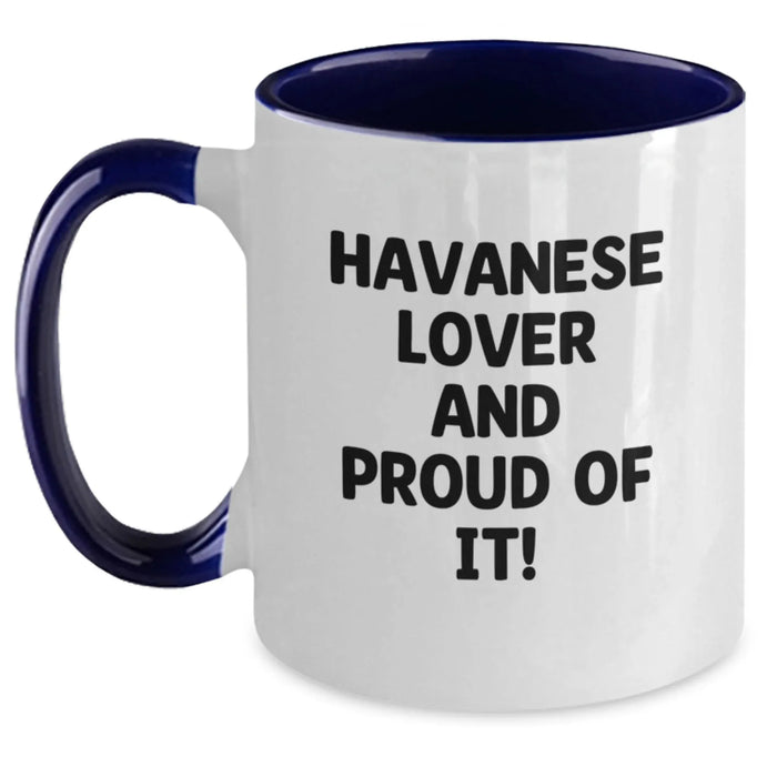 Havanese Dog Gifts, Funny Quote Lover Mug, Birthday Unique Gifts from Men to Havanese Dog Lovers, Two Tone Coffee Mug - Main