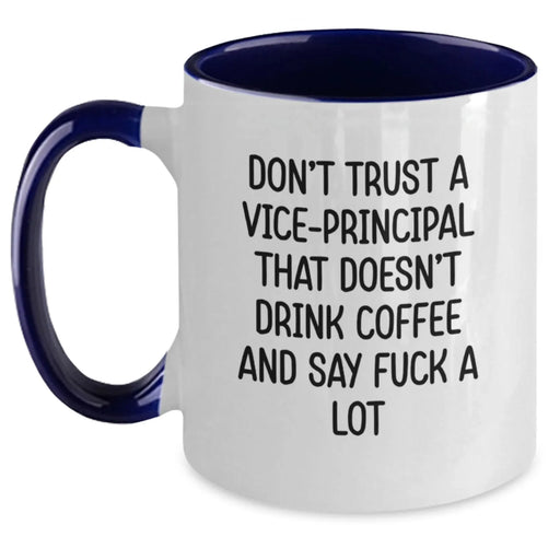 Funny Vice-principal Gifts from Men, Unique Christmas Unique Gifts for Vice-principal, Two Tone Coffee Mug, 'Don't Trust A Vice-principal That Doesn't Drink Coffee And Say F--k A Lot' - Main