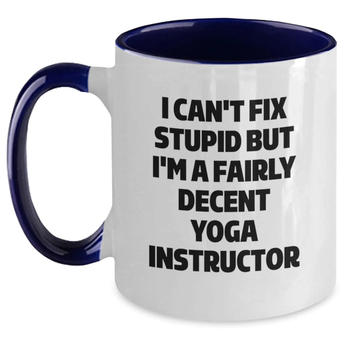 Funny Quote Yoga Instructor Gifts for Men Women Friends Coworkers Family - I Can't Fix Stupid Mug, Two Tone Coffee Mug for Yoga Enthusiasts, Christmas Unique Presents from Loved Ones - Main