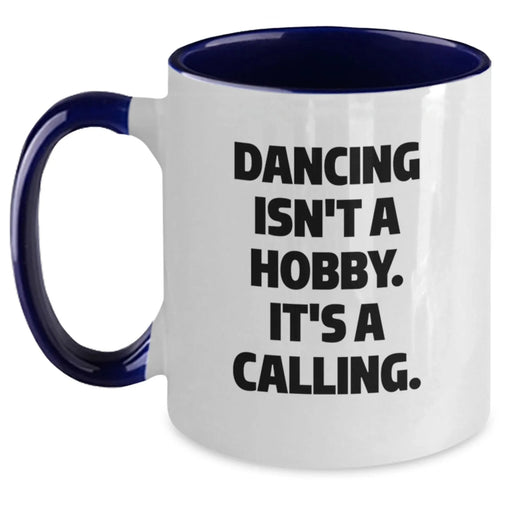 Dancing Enthusiast Gifts from Friends and Family - Inspirational Two Tone Coffee Mugs for Dancing Lovers - Funny Quote - Christmas Unique Gifts - Main