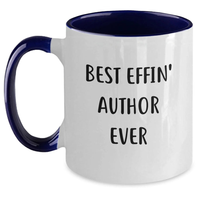 Author Gifts from Friends - Best Effin' Author Ever Funny Quote Two Tone Coffee Mug, Christmas Unique Gifts for Author, Men, Women, Friends, Coworkers, Family - Main