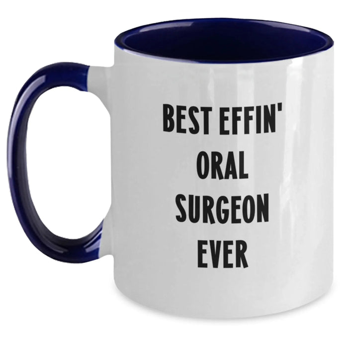 Funny Oral Surgeon Gifts, Best Effin' Oral Surgeon Ever, Christmas Unique Mugs for Men, Women, Friends, Coworkers, from Family - Main