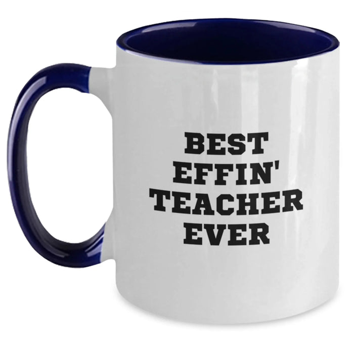 Funny Teacher Gifts from Friends, Christmas Unique Teacher Two Tone Coffee Mugs for Her, Best Effin' Teacher Ever Quote - Navy and White, 11oz Ceramic, Microwave and Dishwasher Safe - Main