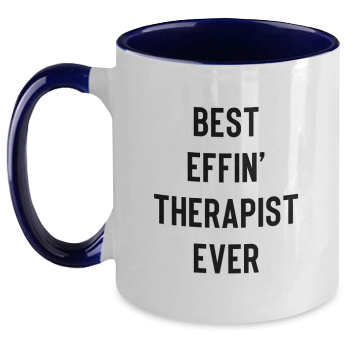 Funny Therapist Gifts from Friends and Family - Best Effin' Therapist Ever Two Tone Coffee Mugs for Therapist - Christmas Unique Gifts for Men and Women - Main