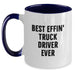 Funny Truck Driver Gifts, Best Effin' Truck Driver Ever Two Tone Coffee Mug, Unique Dad Gifts from Men to Truck Driver on Father's Day - Main