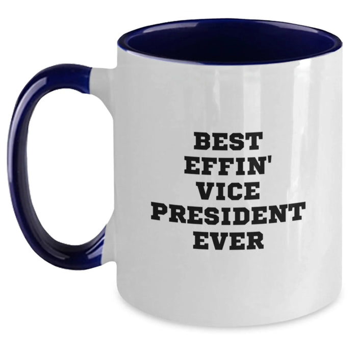 Funny Vice President Gifts from Friends - Best Effin Vice President Ever Two Tone Coffee Mug, Birthday Unique Gifts for Vice President, Men, Women, Coworkers, Family - Main
