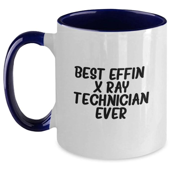 Funny X-Ray Technician Gifts from Friends for X-Ray Technician, Best Effin' X-ray Technician Ever Two Tone Coffee Mug, Christmas Unique Mugs for Him, Her, Men, Women, Coworkers, Family - Main