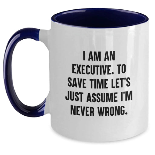 Executive Two Tone Coffee Mug, Funny Quote Gifts from Men, Women, Friends for Executive Birthday Unique Gifts - Main