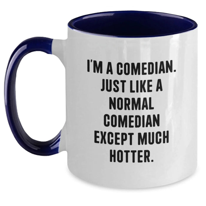 Funny Comedian Gift for Him, Two Tone Coffee Mug with I'm A Comedian Quote, Gifts from Friends for Comedian Men - Main