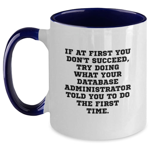 Funny Database Administrator Gifts from Men - Two Tone Coffee Mug for Database Administrator Dad on Father's Day Unique - Main