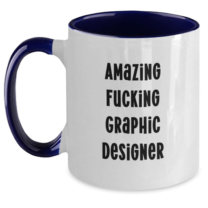 Gifts from Friends for the Amazing F--king Graphic Designer Two Tone Coffee Mug, Funny Graduation Unique Gifts - Main